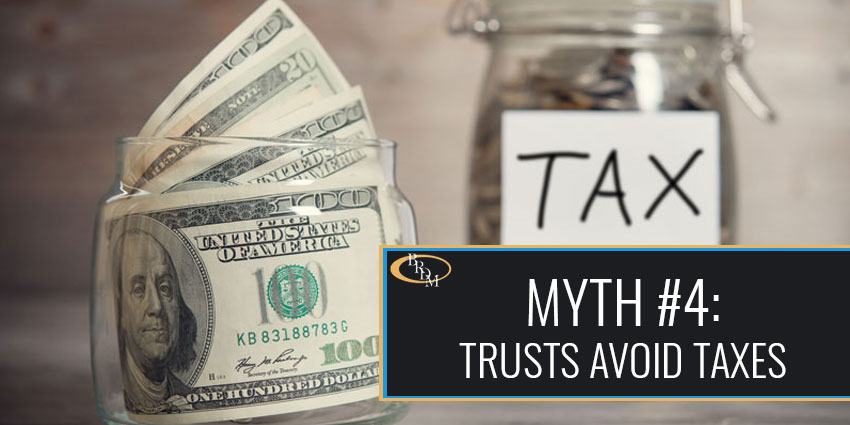 Myth #4: Trusts Avoid Taxes | Battaglia, Ross, Dicus & McQuaid, P.A.